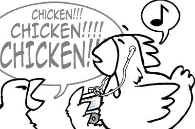 Chicken vs. iPod-induced deafness